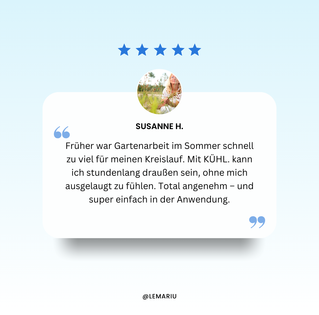 KÜHL. – Dein Vorteil gegen die Hitze